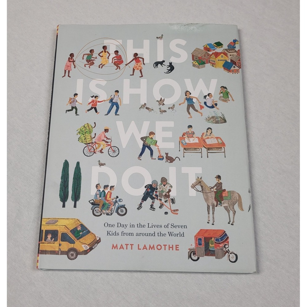 This Is How We Do It : One Day in the Lives of Seven Kids from Around the...
